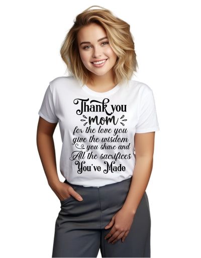 Wo Hvala mama za ljubezen, ki jo daješ, modrost, ki jo deliš, in vse žrtve, ki si jih naredila moška majica bela XL